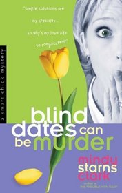 Blind Dates Can Be Murder  (Smart Chick, Bk 2)