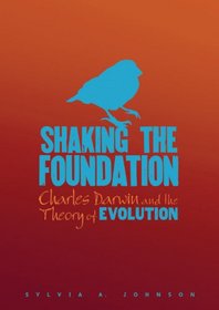 Shaking the Foundation: Charles Darwin and the Theory of Evolution