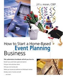 How to Start a Home-Based Event Planning Business (Home-Based Business Series)