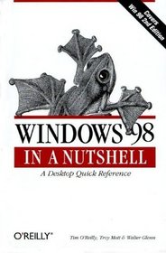 Windows 98 in a Nutshell (In a Nutshell (O'Reilly))