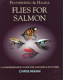 Featherwing and Hackle Flies for Salmon: A Comprehensive Guide for Anglers and Flytyers