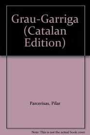 Grau-Garriga (Catalan Edition)