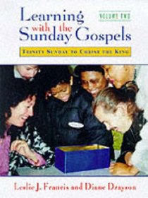 Learning With the Sunday Gospels: Trinity Sunday to Christ the King