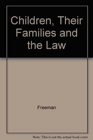 Children, Their Families and the Law