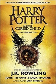Harry Potter and the Cursed Child: Rehearsal Edition: the Official Script Book of the West End Production (Harry Potter (Hardcover))