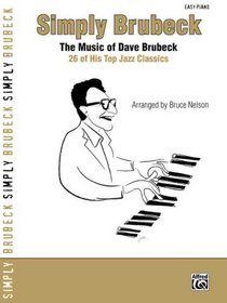 Simply Brubeck - The Music Of Dave Brubeck - 26 Of His Top Jazz Classics