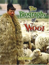 The Biography of Wool (How Did That Get Here?)