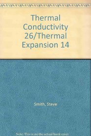 Thermal Conductivity 26/Thermal Expansion 14