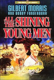 All the Shining Young Men (Price of Liberty, Bk 3)