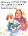 Mommy Never Went to Hebrew School