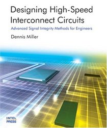 Designing High-Speed Interconnect Circuits: An Introduction for Signal Integrity Engineers