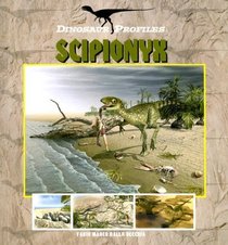 Dinosaur Profiles: Scipionyx (Dinosaur Profiles - P)