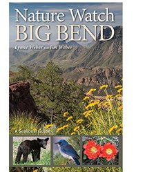 Nature Watch Big Bend: A Seasonal Guide (W. L. Moody Jr. Natural History Series)