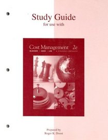 Study Guide for use with Cost Management: A Strategic Emphasis