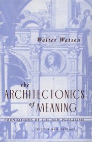 The Architectonics of Meaning : Foundations of the New Pluralism