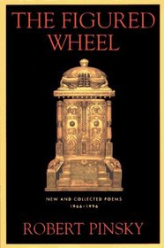The Figured Wheel : New and Collected Poems, 1966-1996