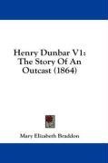 Henry Dunbar V1: The Story Of An Outcast (1864)