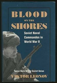 Blood on the Shores: Soviet Naval Commandos in World War II