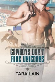 Cowboys Don't Ride Unicorns (Cowboys Don't, Bk 2)