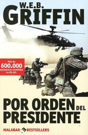 Por Orden Del Presidente/ by Order of the President (Spanish Edition)
