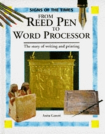 From Reed Pen to Word Processor (Signs of the Times Series)