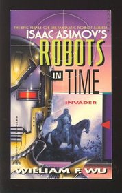 Isaac Asimov's Robots in Time: Invader