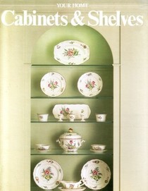 Cabinets and Shelves (Your Home)