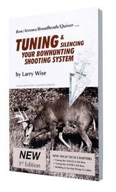 Tuning and Silencing Your Bowhunting Shooting System (