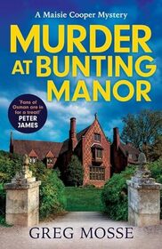Murder at Bunting Manor: a quintessentially British and completely addictive cosy crime murder mystery to keep you hooked