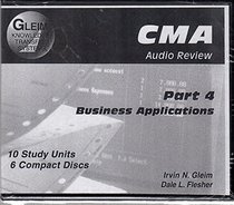 CMA Audio Review (Part 4) Business Applications (13th Edition)