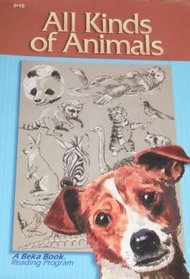 All Kinds Of Animals (A Beka Reader 2.10)