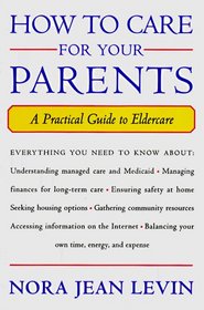 How to Care for Your Parents: A Practical Guide to Eldercare