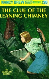 The Clue of the Leaning Chimney (Nancy Drew Mystery Stories, No 26)