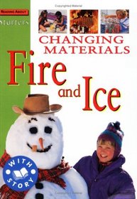 Changing Materials: Fire and Ice (Starters Level 2)