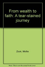 From wealth to faith: A tear-stained journey