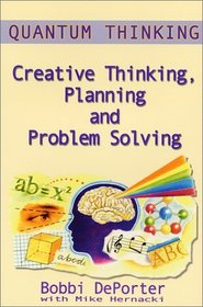Quantum Thinking : Creative Thinking, Planning and Problem Solving