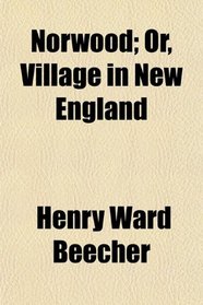Norwood; Or, Village in New England