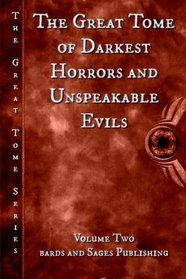 The Great Tome of Darkest Horrors and Unspeakable Evils (The Great Tome Series) (Volume 2)