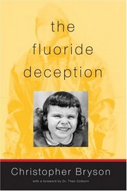 The Fluoride Deception