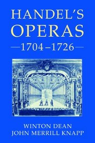Handel's Operas: Volume I: 1704-1726; Volume II: 1726-1741