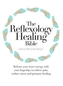 Reflexology Healing Bible