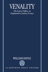 Venality: The Sale of Offices in Eighteenth-Century France