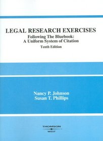Legal Research Exercises Following the Bluebook (Tenth Edition)