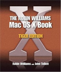 The Robin Williams Mac OS X Book, Tiger Edition