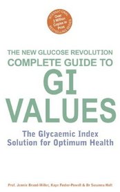 The Complete Guide to G.I. Values (Glucose Revolution)