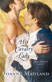 His Cavalry Lady (Harlequin Historical Series)