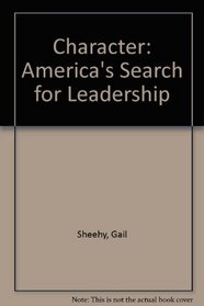 Character: America's Search for Leadership