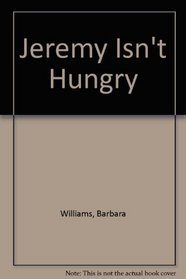 Jeremy Isn't Hungry