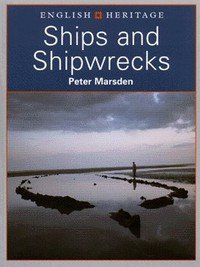 Ships and Shipwrecks: (English Heritage Series)