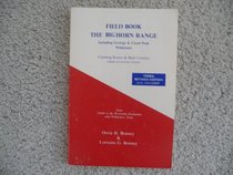 Field book, the Big Horn Range, including geology & Cloud Peak Wilderness: Climbing routes & back country, American rating system